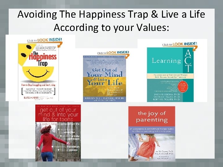 Avoiding The Happiness Trap & Live a Life According to your Values: 
