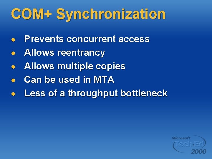 COM+ Synchronization l l l Prevents concurrent access Allows reentrancy Allows multiple copies Can COM+ Synchronization l l l Prevents concurrent access Allows reentrancy Allows multiple copies Can