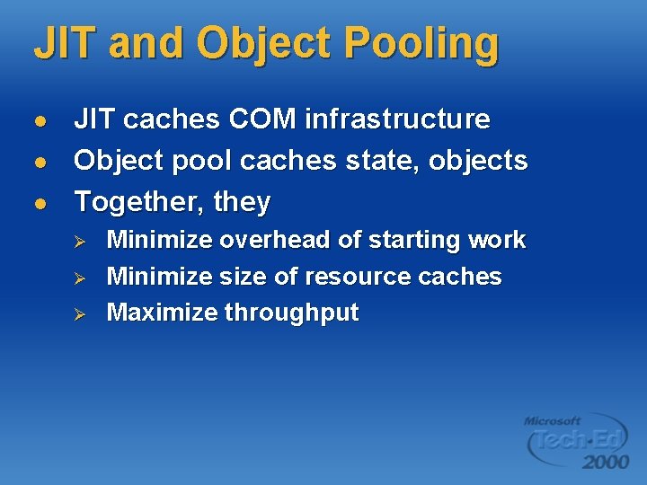 JIT and Object Pooling l l l JIT caches COM infrastructure Object pool caches JIT and Object Pooling l l l JIT caches COM infrastructure Object pool caches