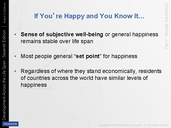 If You’re Happy and You Know It… • Sense of subjective well-being or general