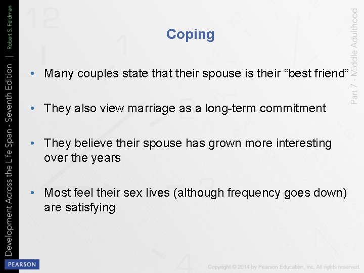 Coping • Many couples state that their spouse is their “best friend” • They