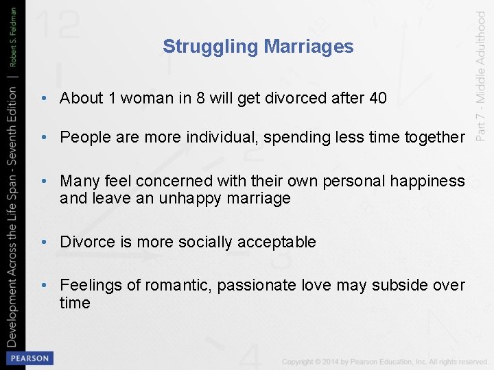 Struggling Marriages • About 1 woman in 8 will get divorced after 40 •