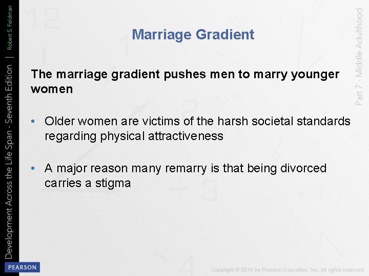 Marriage Gradient The marriage gradient pushes men to marry younger women • Older women