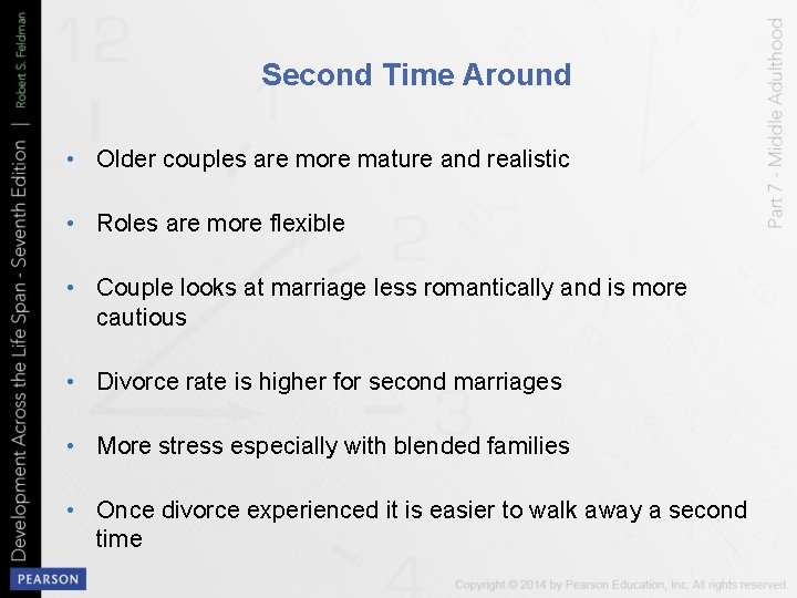 Second Time Around • Older couples are more mature and realistic • Roles are