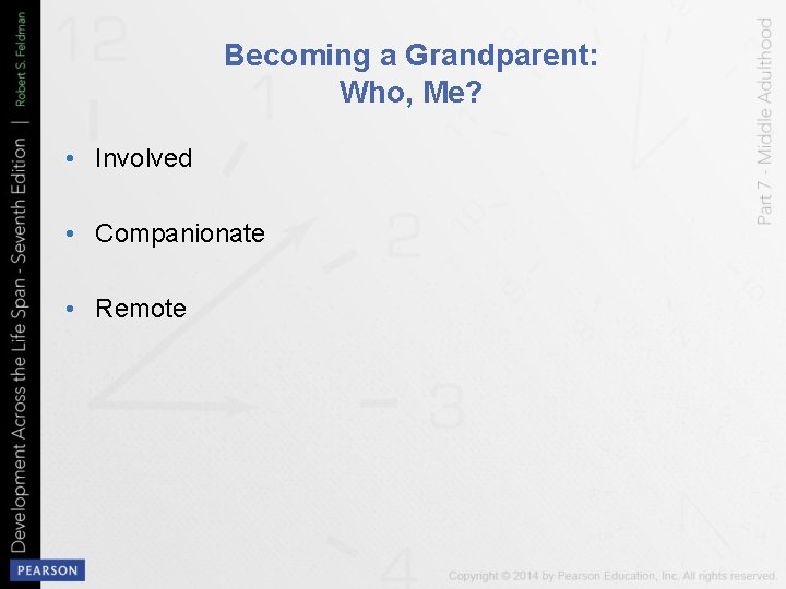 Becoming a Grandparent: Who, Me? • Involved • Companionate • Remote 