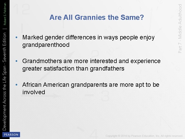 Are All Grannies the Same? • Marked gender differences in ways people enjoy grandparenthood