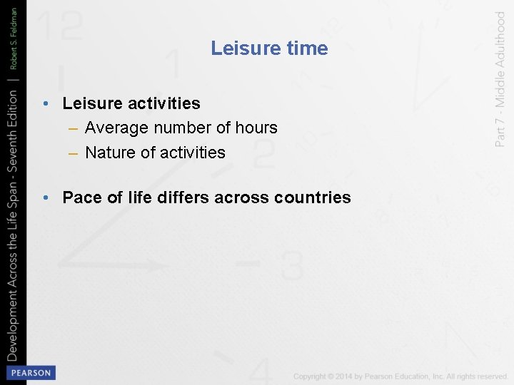 Leisure time • Leisure activities – Average number of hours – Nature of activities