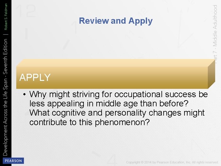 Review and Apply APPLY • Why might striving for occupational success be less appealing