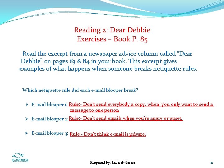 Reading 2: Dear Debbie Exercises – Book P. 85 Read the excerpt from a