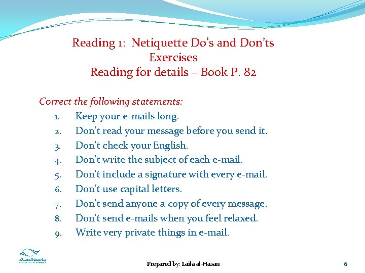 Reading 1: Netiquette Do’s and Don’ts Exercises Reading for details – Book P. 82