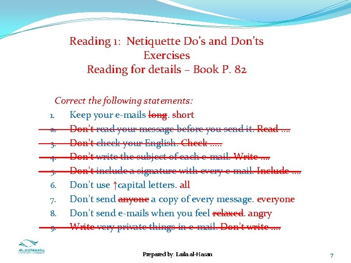 Reading 1: Netiquette Do’s and Don’ts Exercises Reading for details – Book P. 82