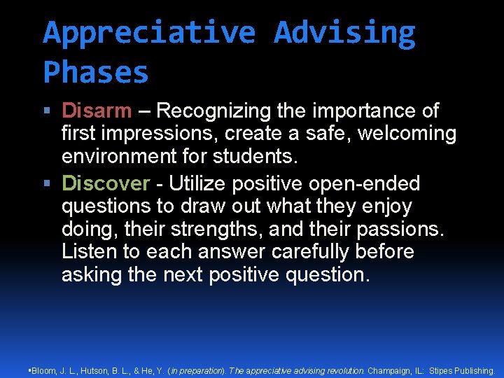 Appreciative Advising Phases Disarm – Recognizing the importance of first impressions, create a safe,