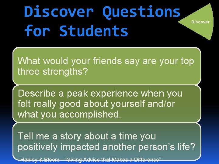 Discover Questions for Students Discover What would your friends say are your top three