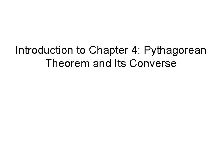 Introduction to Chapter 4: Pythagorean Theorem and Its Converse 
