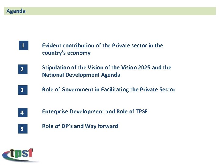 Agenda 1 Evident contribution of the Private sector in the country’s economy 2 Stipulation