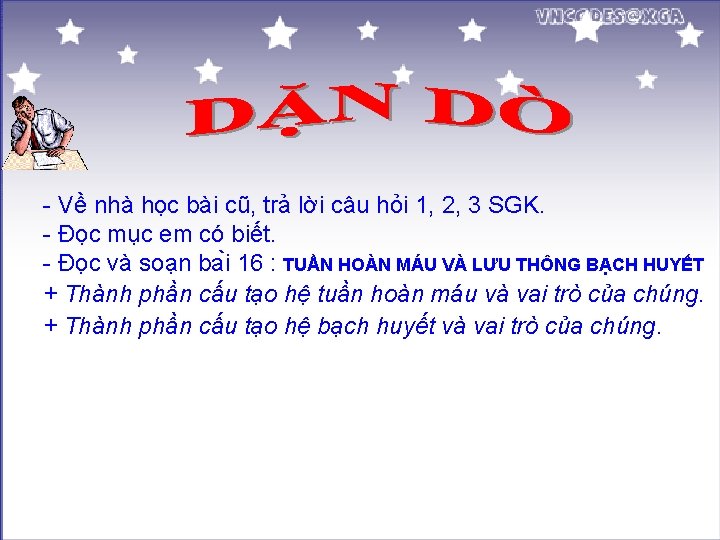 - Về nhà học bài cũ, trả lời câu hỏi 1, 2, 3 SGK.