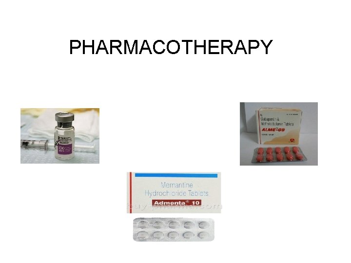 PHARMACOTHERAPY 
