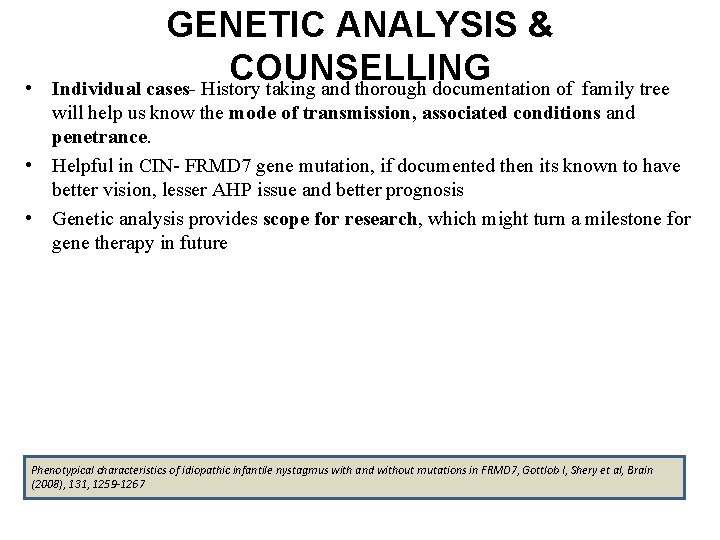  • GENETIC ANALYSIS & COUNSELLING Individual cases- History taking and thorough documentation of