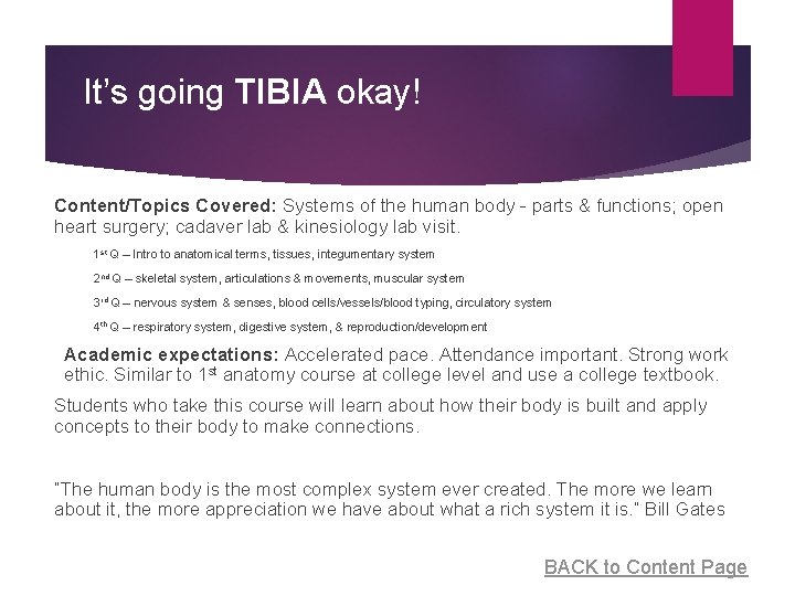 It’s going TIBIA okay! Content/Topics Covered: Systems of the human body - parts &