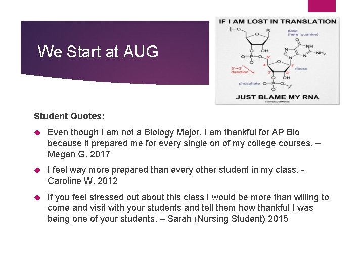 We Start at AUG Student Quotes: Even though I am not a Biology Major,