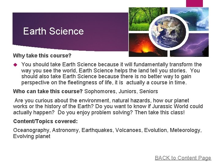 Earth Science Why take this course? You should take Earth Science because it will