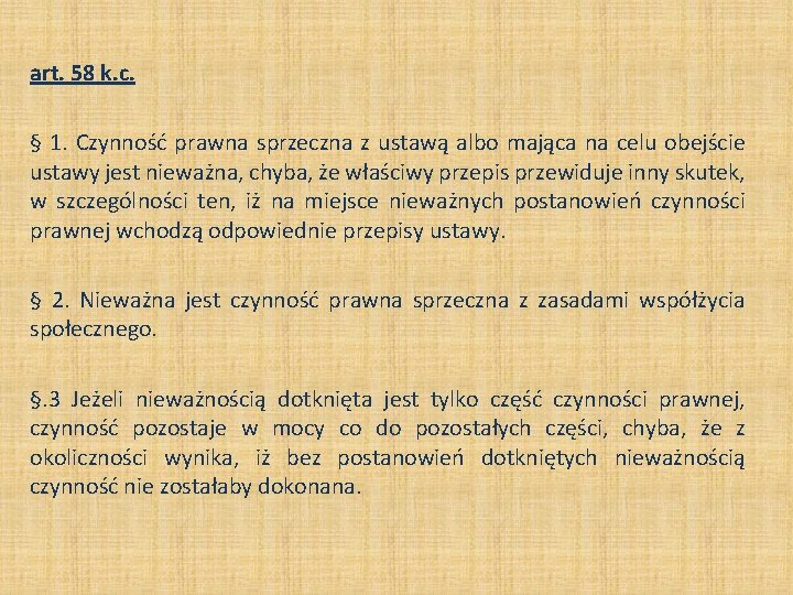 art. 58 k. c. § 1. Czynność prawna sprzeczna z ustawą albo mająca na art. 58 k. c. § 1. Czynność prawna sprzeczna z ustawą albo mająca na