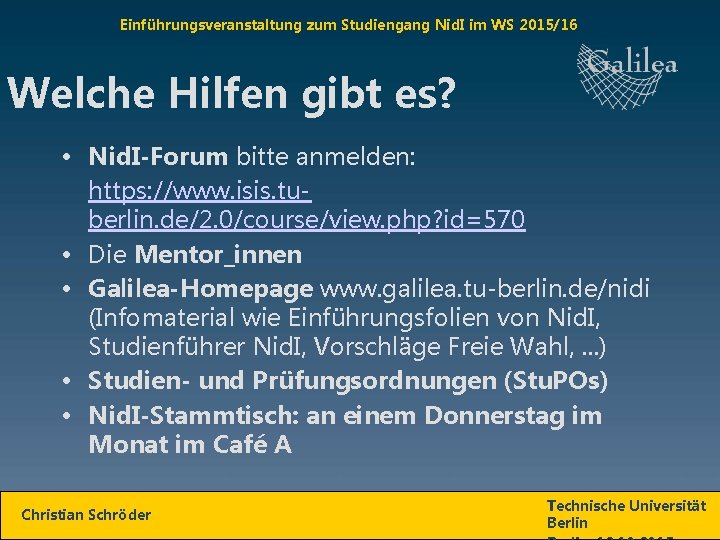 Einführungsveranstaltung zum Studiengang Nid. I im WS 2015/16 Welche Hilfen gibt es? • Nid.