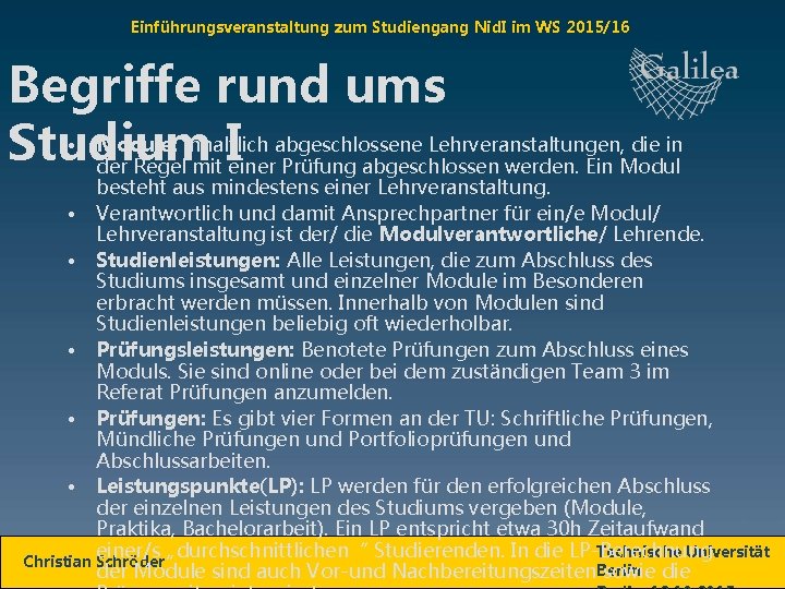 Einführungsveranstaltung zum Studiengang Nid. I im WS 2015/16 Begriffe rund ums • Module: inhaltlich