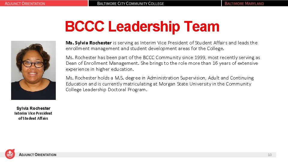 BCCC Leadership Team Ms. Sylvia Rochester is serving as Interim Vice President of Student