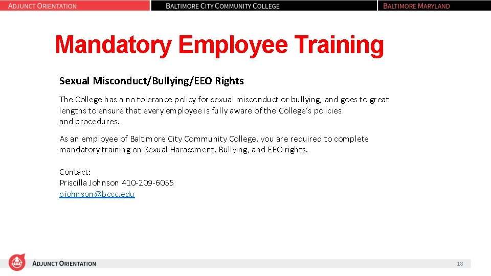 Mandatory Employee Training Sexual Misconduct/Bullying/EEO Rights The College has a no tolerance policy for