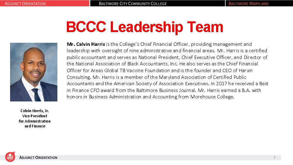 BCCC Leadership Team Mr. Calvin Harris is the College’s Chief Financial Officer, providing management