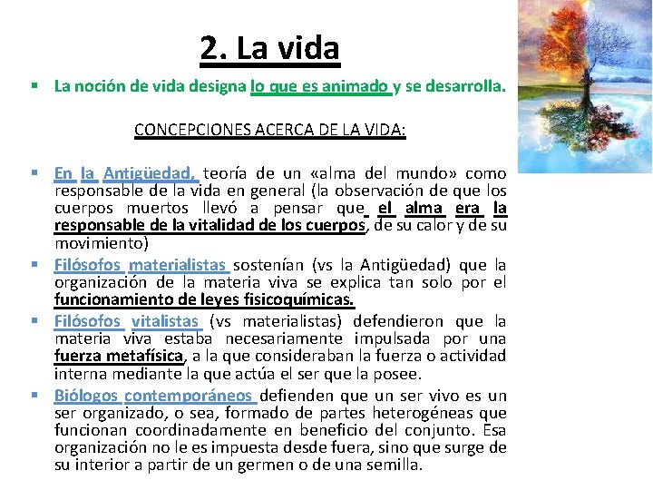 2. La vida § La noción de vida designa lo que es animado y