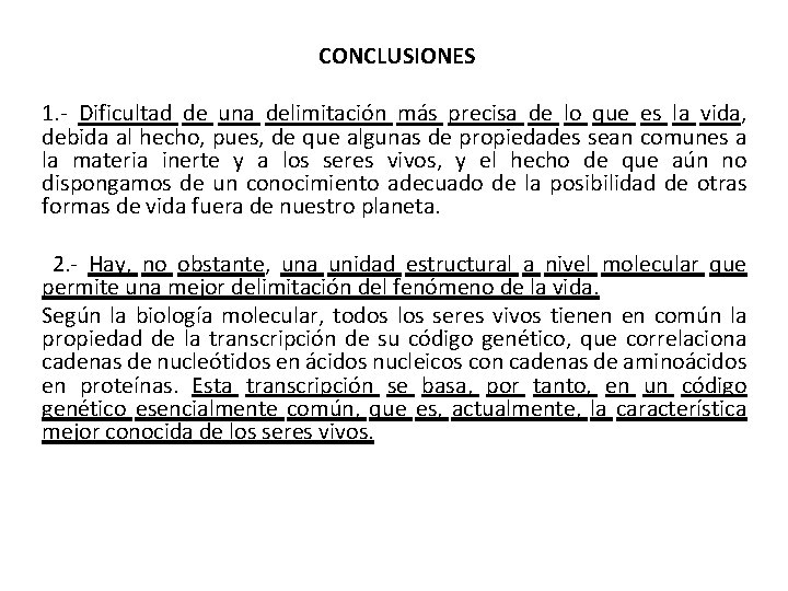 CONCLUSIONES 1. - Dificultad de una delimitación más precisa de lo que es la