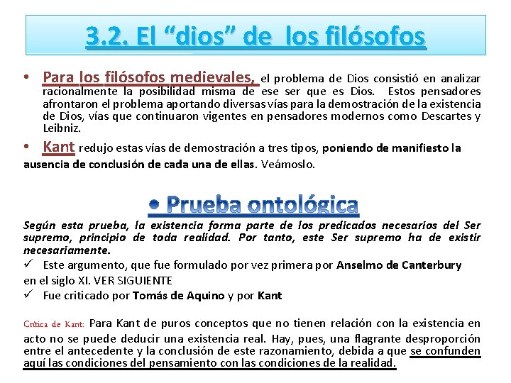 3. 2. El “dios” de los filósofos • Para los filósofos medievales, el problema