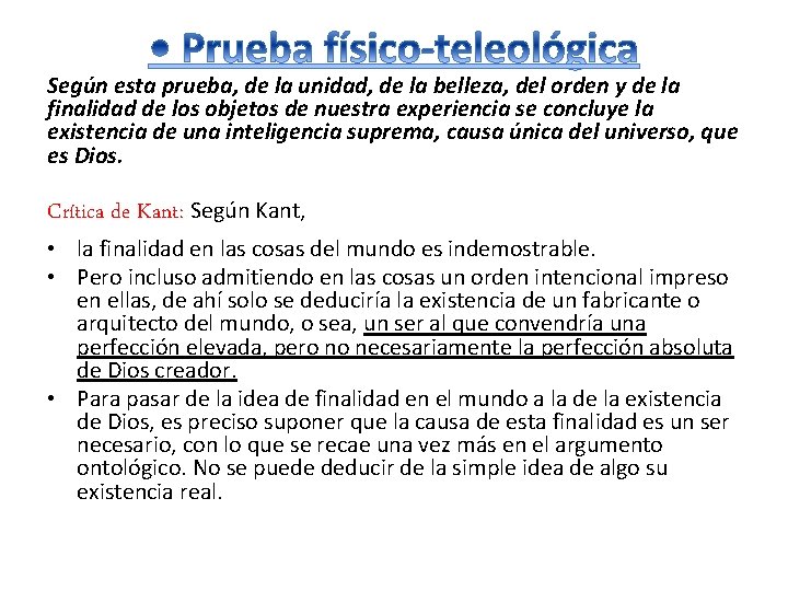Según esta prueba, de la unidad, de la belleza, del orden y de la
