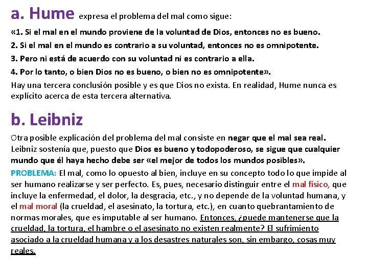 a. Hume expresa el problema del mal como sigue: « 1. Si el mal