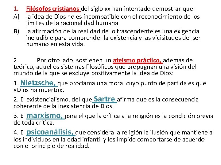 1. Filósofos cristianos del siglo xx han intentado demostrar que: A) la idea de