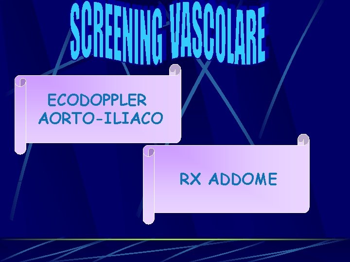 ECODOPPLER AORTO-ILIACO RX ADDOME ECODOPPLER AORTO-ILIACO RX ADDOME