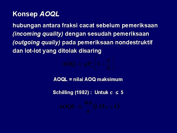 Konsep AOQL hubungan antara fraksi cacat sebelum pemeriksaan (incoming quality) dengan sesudah pemeriksaan (outgoing