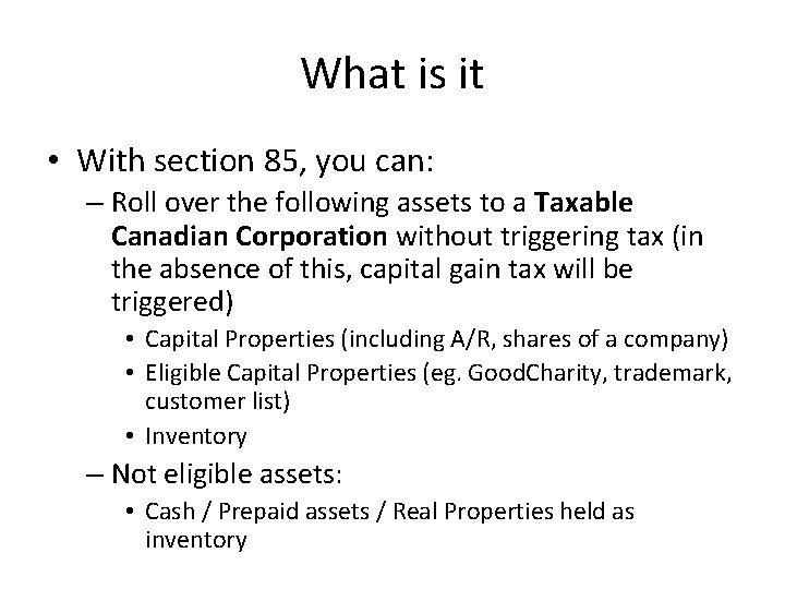 What is it • With section 85, you can: – Roll over the following