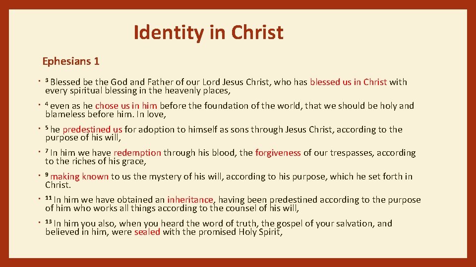 Identity in Christ Ephesians 1 • 3 Blessed be the God and Father of