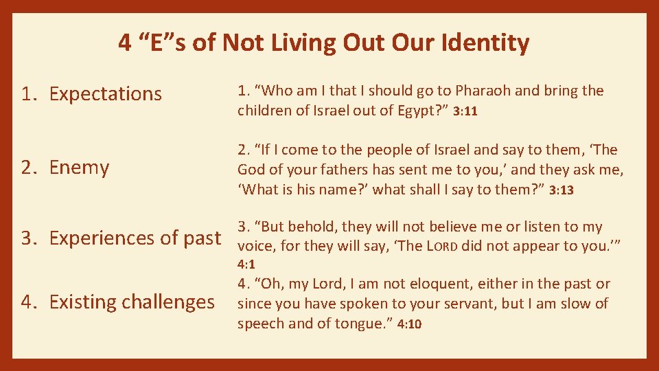 4 “E”s of Not Living Out Our Identity 1. Expectations 1. “Who am I