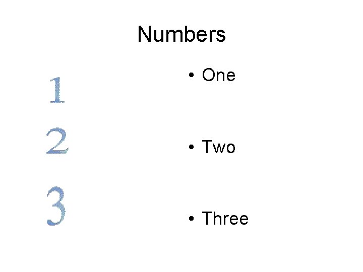 Numbers • One • Two • Three 