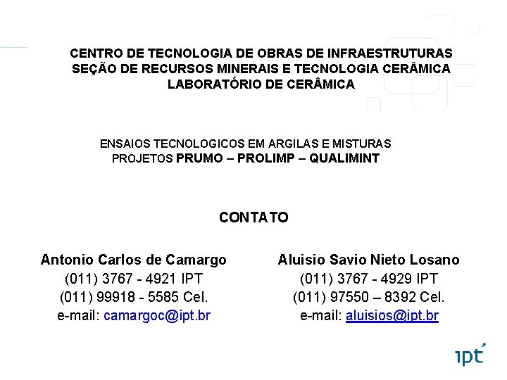 CENTRO DE TECNOLOGIA DE OBRAS DE INFRAESTRUTURAS SEÇÃO DE RECURSOS MINERAIS E TECNOLOGIA CER