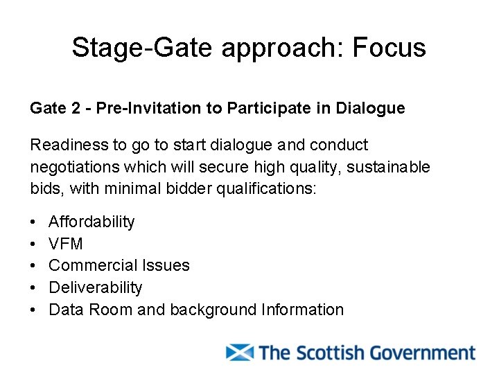 Stage-Gate approach: Focus Gate 2 - Pre-Invitation to Participate in Dialogue Readiness to go Stage-Gate approach: Focus Gate 2 - Pre-Invitation to Participate in Dialogue Readiness to go