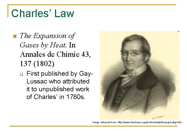 Charles’ Law n The Expansion of Gases by Heat. In Annales de Chimie 43,