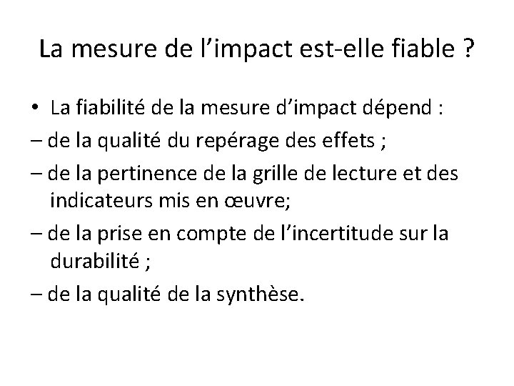 La mesure de l’impact est-elle fiable ? • La fiabilité de la mesure d’impact
