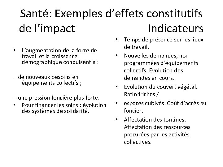 Santé: Exemples d’effets constitutifs de l’impact Indicateurs • L’augmentation de la force de travail