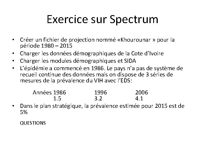 Exercice sur Spectrum • Créer un fichier de projection nommé «Khourounar » pour la