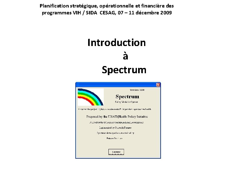 Planification stratégique, opérationnelle et financière des programmes VIH / SIDA CESAG, 07 – 11